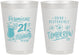 Personalized 21st Birthday 8 oz Frosted Cups - Drink Responsibly Tomorrow | 340015