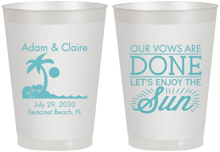 Personalized Wedding 8 oz Frosted Cups - Vows Are Done Enjoy Sun | 348