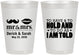 Personalized Wedding 8 oz Frosted Cups - To Have And To Hold | 491