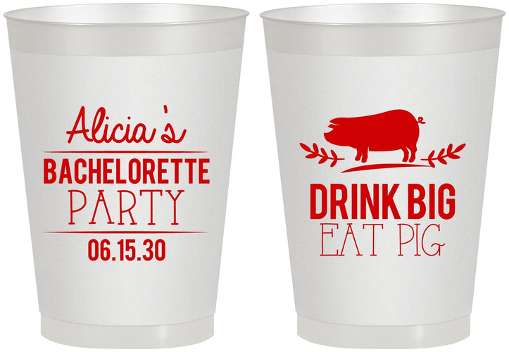 Personalized Bachelorette 8 oz Frosted Cups - Drink Big Eat Pig | 60169