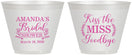 Custom Bridal Shower 9 oz Wine Frosted Cups - Kiss The Miss Goodbye | 100017