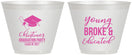 Custom Graduation 9 oz Wine Frosted Cups - Class Of 2027 Young Broke | 130026