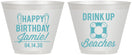 Custom Birthday 9 oz Wine Frosted Cups - Drink Up Beaches | 20207