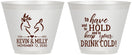 Custom Wedding 9 oz Wine Frosted Cups - To Have And To Hold | 250