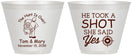 Custom Wedding 9 oz Wine Frosted Cups - He Took A Shot She Said Yes | 259