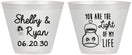 Custom Wedding 9 oz Wine Frosted Cups - You Are The Light Of My Life | 262