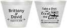 Custom Wedding 9 oz Wine Frosted Cups - Take A Shot We Tied The Knot | 277