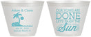 Custom Wedding 9 oz Wine Frosted Cups - Vows Are Done Enjoy Sun | 348