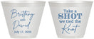Custom Wedding 9 oz Wine Frosted Cups - Take A Shot We Tied The Knot | 550
