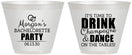 Custom Bachelorette 9 oz Wine Frosted Cups - Drink Champagne Dance | 60154