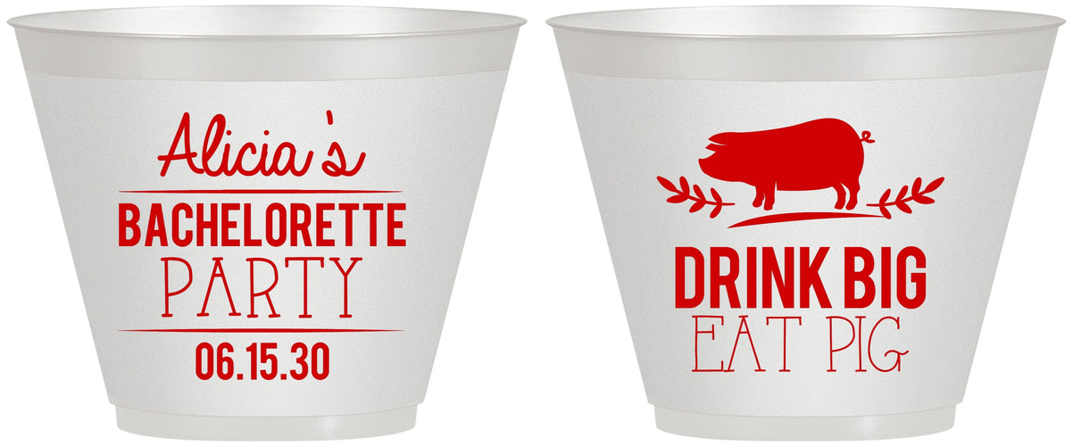 Custom Bachelorette 9 oz Wine Frosted Cups - Drink Big Eat Pig | 60169