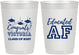 Personalized Graduation 10 oz Frosted Cups - Class Of 2027 Educated Af | 130017