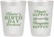 Personalized Birthday 10 oz Frosted Cups - Chippin Dippin Sippin | 20008
