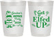 Personalized Christmas 10 oz Frosted Cups - Lets Get Elfed Up | 280007
