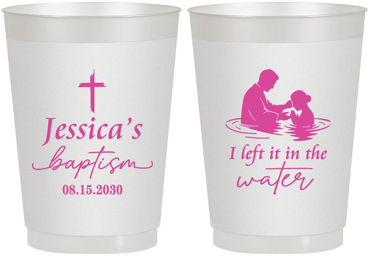 Personalized Baptism 10 oz Frosted Cups - I Left It In The Water | 290008