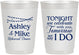 Personalized Rehearsal Dinner 10 oz Frosted Cups - Tonight Tomorrow I Do | 30004