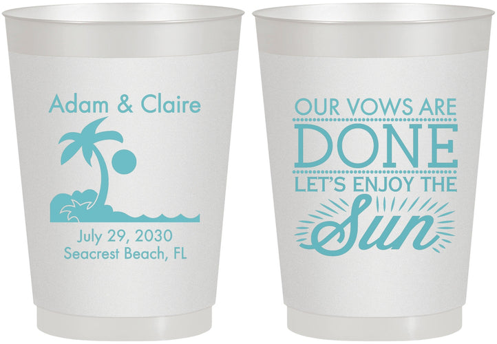 Personalized Wedding 10 oz Frosted Cups - Vows Are Done Enjoy Sun | 348