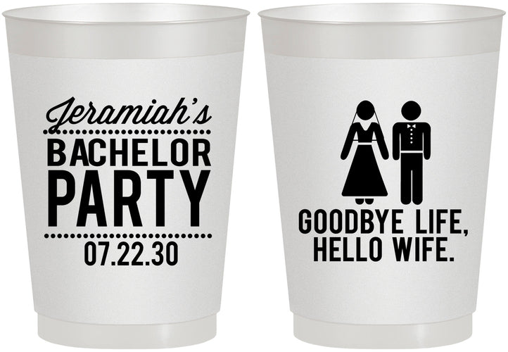Personalized Bachelor Party 10 oz Frosted Cups - Goodbye Life Hello Wife | 40019