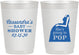 Personalized Baby Shower 10 oz Frosted Cups - Shes Going To Pop | 90161