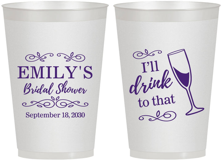 Personalized Bridal Shower 12 oz Frosted Cups - I'll Drink To The That | 100006