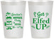 Personalized Christmas 12 oz Frosted Cups - Lets Get Elfed Up | 280007