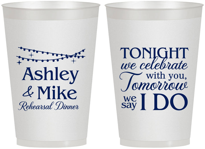 Personalized Rehearsal Dinner 12 oz Frosted Cups - Tonight Tomorrow I Do | 30004