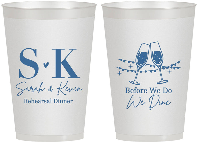 Personalized Rehearsal Dinner 12 oz Frosted Cups - Before We Do We Dine | 30005