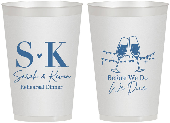 Personalized Rehearsal Dinner 12 oz Frosted Cups - Before We Do We Dine | 30005