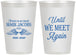 Personalized Memorial 12 oz Frosted Cups - Until We Meet Again | 310002