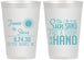 Personalized Wedding 12 oz Frosted Cups - Sun Sand Drink In My Hand | 319