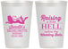 Personalized Bachelorette 12 oz Frosted Cups - Raising A Little Hell | 60030