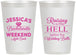 Personalized Bachelorette 12 oz Frosted Cups - Raising A Little Hell | 60107