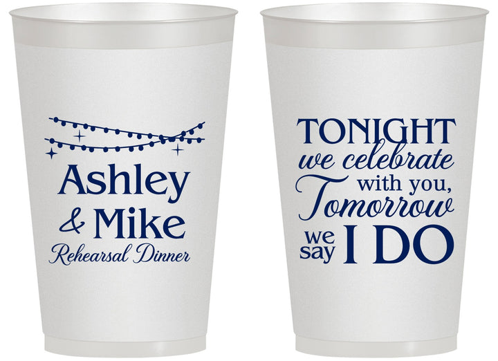 Personalized Rehearsal Dinner 14 oz Frosted Cups - Tonight Tomorrow I Do | 30004