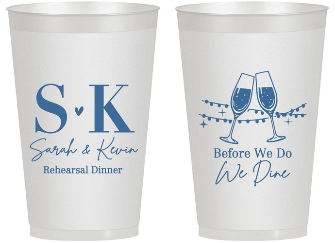 Personalized Rehearsal Dinner 14 oz Frosted Cups - Before We Do We Dine | 30005
