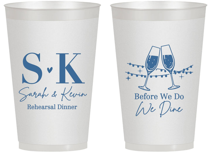 Personalized Rehearsal Dinner 14 oz Frosted Cups - Before We Do We Dine | 30005
