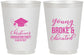 Personalized Graduation 16 oz Frosted Cups - Class Of 2027 Young Broke | 130026