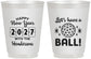 Personalized New Years 16 oz Frosted Cups - 2027 Lets Have A Ball | 170001
