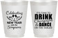 Personalized New Years 16 oz Frosted Cups - 2027 Drink Dance | 170002