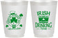Personalized St Patricks Day 16 oz Frosted Cups - Irish Drinking Team | 200006