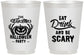 Personalized Halloween 16 oz Frosted Cups - Eat Drink Be Scary | 250033
