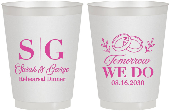 Personalized Rehearsal Dinner 16 oz Frosted Cups - Tomorrow We Do | 30003