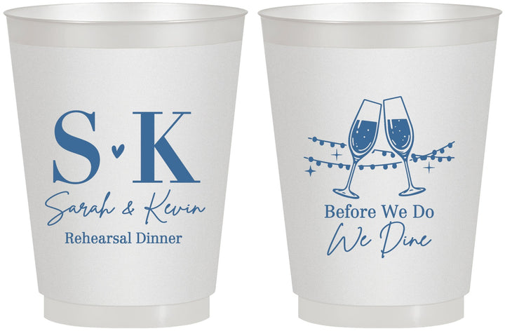 Personalized Rehearsal Dinner 16 oz Frosted Cups - Before We Do We Dine | 30005