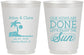 Personalized Wedding 16 oz Frosted Cups - Vows Are Done Enjoy Sun | 348
