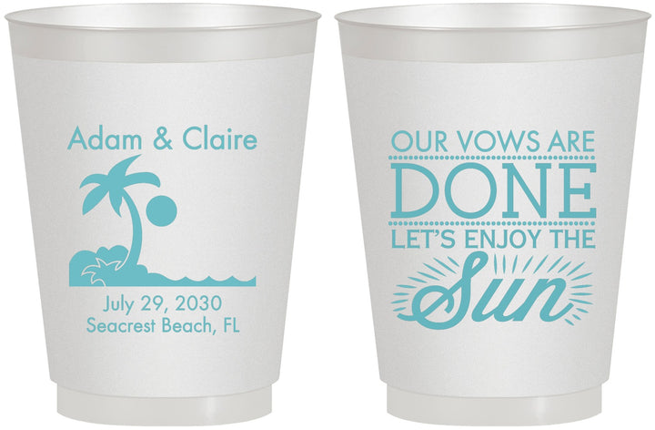 Personalized Wedding 16 oz Frosted Cups - Vows Are Done Enjoy Sun | 348