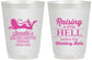 Personalized Bachelorette 16 oz Frosted Cups - Raising A Little Hell | 60030