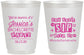 Personalized Bachelorette 16 oz Frosted Cups - Cant Sip With Us | 60051