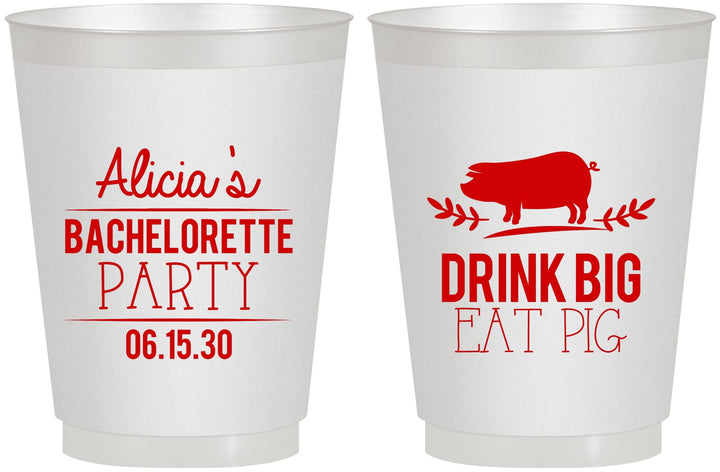 Personalized Bachelorette 16 oz Frosted Cups - Drink Big Eat Pig | 60169