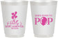 Personalized Baby Shower 16 oz Frosted Cups - Shes Going To Pop | 90157