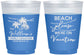Custom Family Vacation 16 oz Color Changing Frosted Cups - Beach Please | 180004