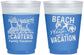 Custom Family Vacation 16 oz Color Changing Frosted Cups - Relax We Are On Vacation | 180006